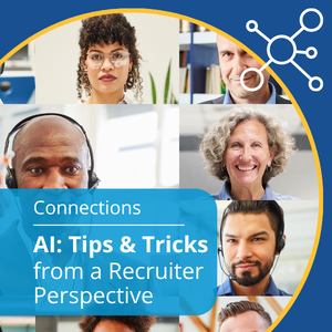 Connections series, event title: AI Tips and Tricks from a Recruiter Perspective