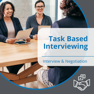 Interview and Negotiation series, workshop title: Task Based Interviewing
